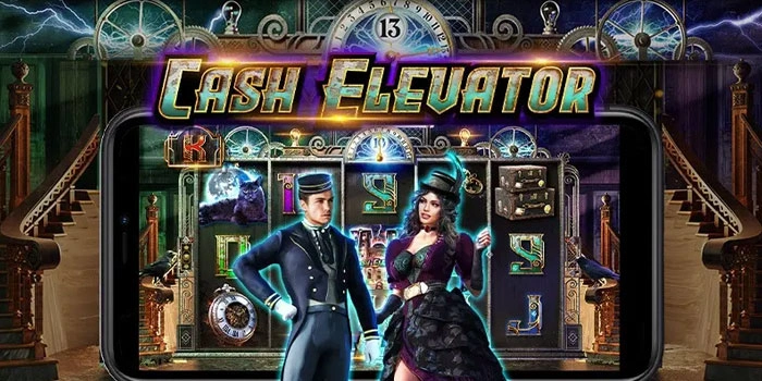 Cara Jitu Meraih Maxwin Di Slot Cash Elevator Dengan Mudah