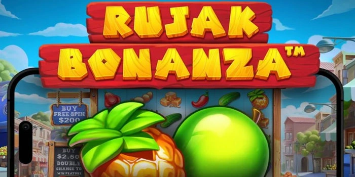 Cara Para Ahli Menang Mudah di Slot Rujak Bonanza